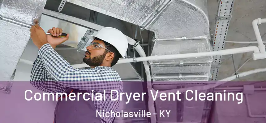 Commercial Dryer Vent Cleaning Nicholasville - KY