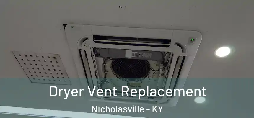 Dryer Vent Replacement Nicholasville - KY