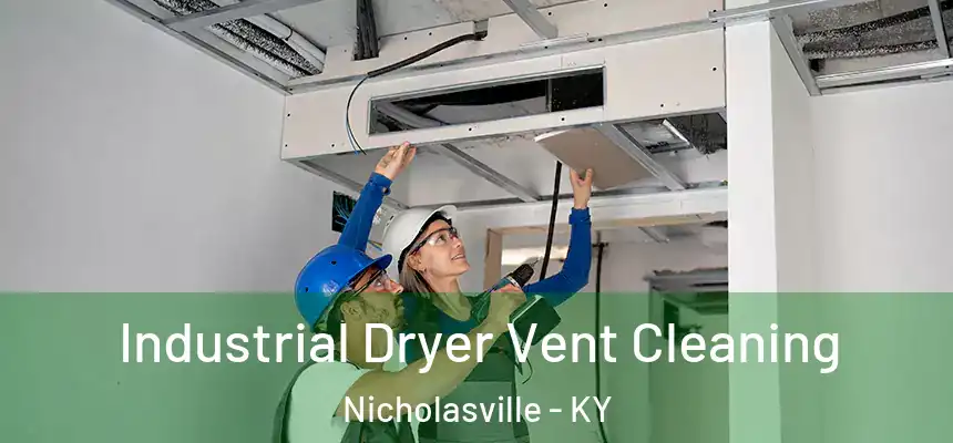 Industrial Dryer Vent Cleaning Nicholasville - KY