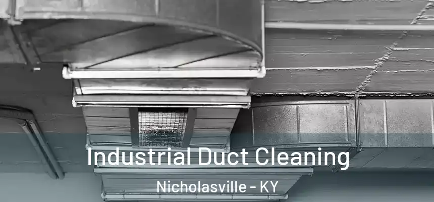 Industrial Duct Cleaning Nicholasville - KY