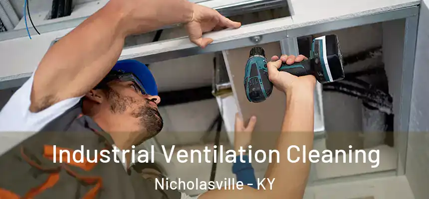  Industrial Ventilation Cleaning Nicholasville - KY