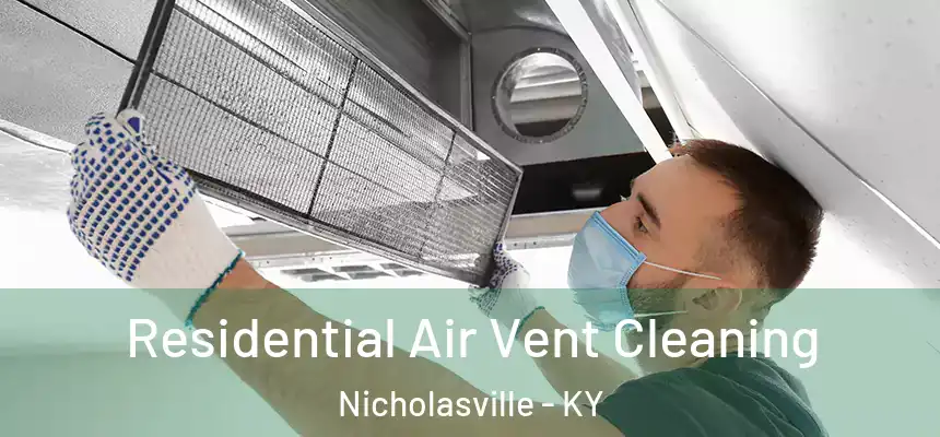 Residential Air Vent Cleaning Nicholasville - KY