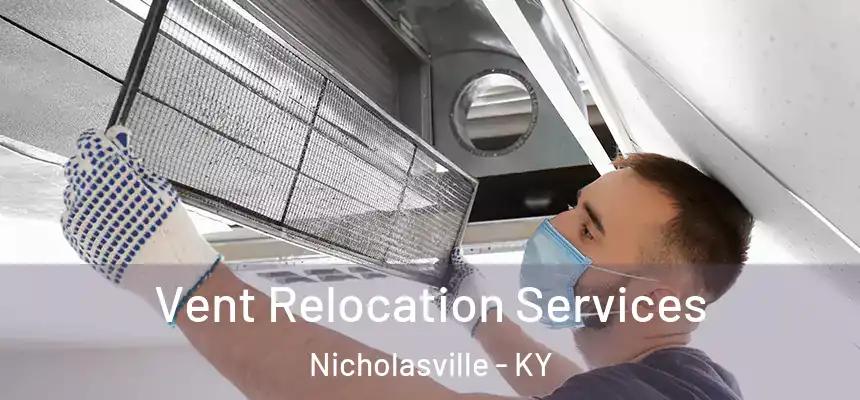  Vent Relocation Services Nicholasville - KY